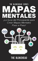 Mapas Mentales ¡La Guía del Principiante Para Crear Mapas Mentales Paso a Paso!