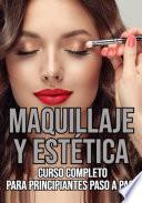 Maquillaje y estética Curso completo para principiantes paso a paso
