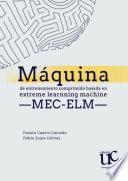Máquina de Entrenamiento Comprimido Basada en Extreme Learning Machine −MEC-ELM−
