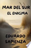 Mar del sur El Enigma