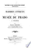 Marbres antiques du Musée du Prado à Madrid