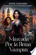 Marcada por la Reina Vampira