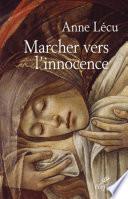 MARCHER VERS L'INNOCENCE