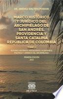 Marco histórico y jurídico del Archipiélago de San Andrés, Providencia y Santa Catalina