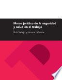 Marco jurídico de la seguridad y salud en el trabajo