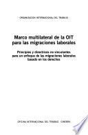 Marco multilateral de la OIT para las migraciones laborales
