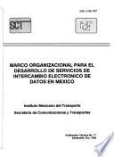 Marco organizacional para el desarrollo de servicios de intercambio electrónico de datos en México