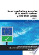 Marco organizativo y normativo de las Administraciones Públicas y de la Unión Europea