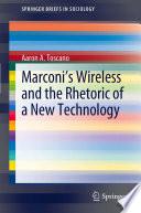 Marconi's Wireless and the Rhetoric of a New Technology
