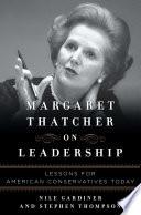 Margaret Thatcher on Leadership