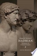 Marguerite Yourcenar’s Hadrian