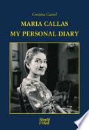 Maria Callas. My personal diary