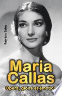 Maria Callas: Opéra, gloire et émotion