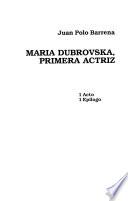 María Dubrovska, primera actriz