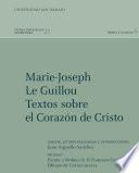MARIE-JOSEPH LE GUILLOU. TEXTOS SOBRE EL CORAZÓN DE CRISTO
