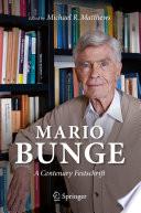 Mario Bunge: A Centenary Festschrift