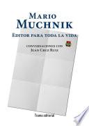 Mario Muchnik. Editor para toda la vida