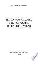 Mario Vargas Llosa y el nuevo arte de hacer novelas