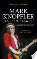 Mark Knopfler, el sultán del swing