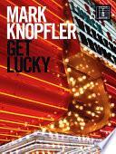 Mark Knopfler: Get Lucky (Guitar TAB)