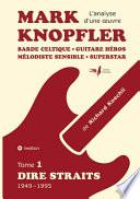 Mark Knopfler (tome 1, Dire Straits) - une fresque bouleversante de 548 pages, édition spéciale française