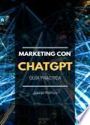 Marketing con ChatGPT. Guía práctica
