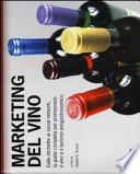 Marketing del vino. Dalle etichette ai social network, la guida completa per promuovere il vino e il turismo enogastronomico