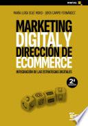 MARKETING DIGITAL Y DIRECCIÓN DE ECOMMERCE. Integración de las estrategias digitales