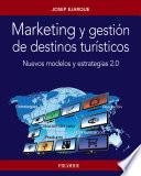 Marketing y gestión de destinos turísticos