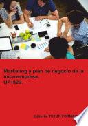 Marketing y Plan de Negocio de la Microempresa. UF1820.