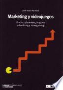 Marketing y videojuegos: Product placement, in-game advertisigin y advergaming