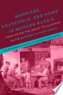 Marriage, Household and Home in Modern Russia