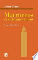 Marruecos, el extraño vecino