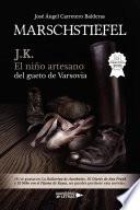 Marschstiefel: J.K. El niño artesano del gueto de Varsovia