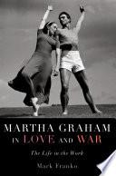 Martha Graham in Love and War