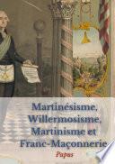 Martinésisme, Willermosisme, Martinisme et Franc-Maçonnerie : la quatre piliers de l'ésotérisme