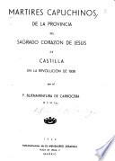 Martires capuchinos de la provincia del sagrado corazon de Jesus de Castilla en la revolucion de 1936
