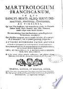 Martyrologium Franciscanum ... Authore reverendo Patre Arturo ... cura ac diligentia A. R. P. Balthassaris a Messana ord. min. Reg. Observ
