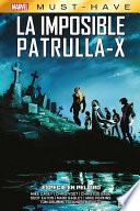 Marvel Must Have. La imposible Patrulla-X 9. Especie en peligro