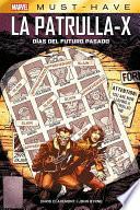 Marvel Must Have. La Patrulla-X. Días del futuro pasado