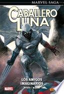 Marvel Saga. El caballero Luna 8. Los amigos imaginarios