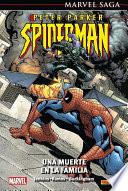 Marvel Saga. Peter Parker Spiderman 5. una muerte en la familia