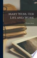 Mary Webb, Her Life and Work