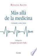 Más allá de la medicina