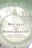 Mas Alla De La Reencarnacion/ Beyond Reincarnation