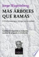 Más árboles que ramas
