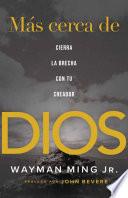 Más cerca de Dios