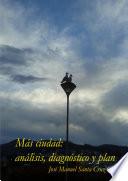 Más ciudad. Análisis, diagnóstico y plan
