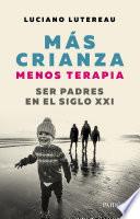 Mas crianza, menos terapia
