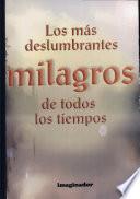 Más Deslumbrantes Milagros de Todos Los Tiempos, Los